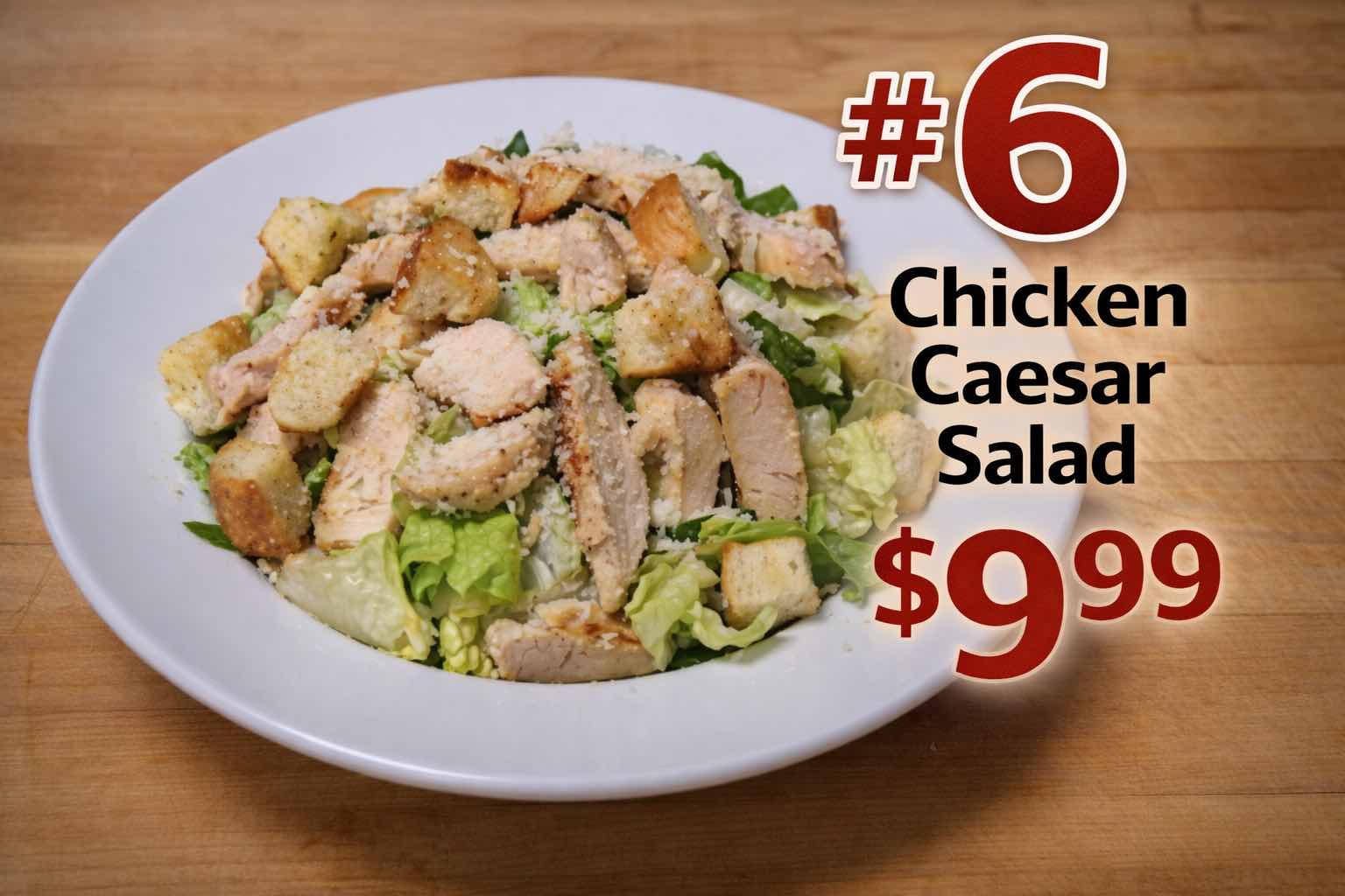 #6 Chix Ceasar Salad $9.99