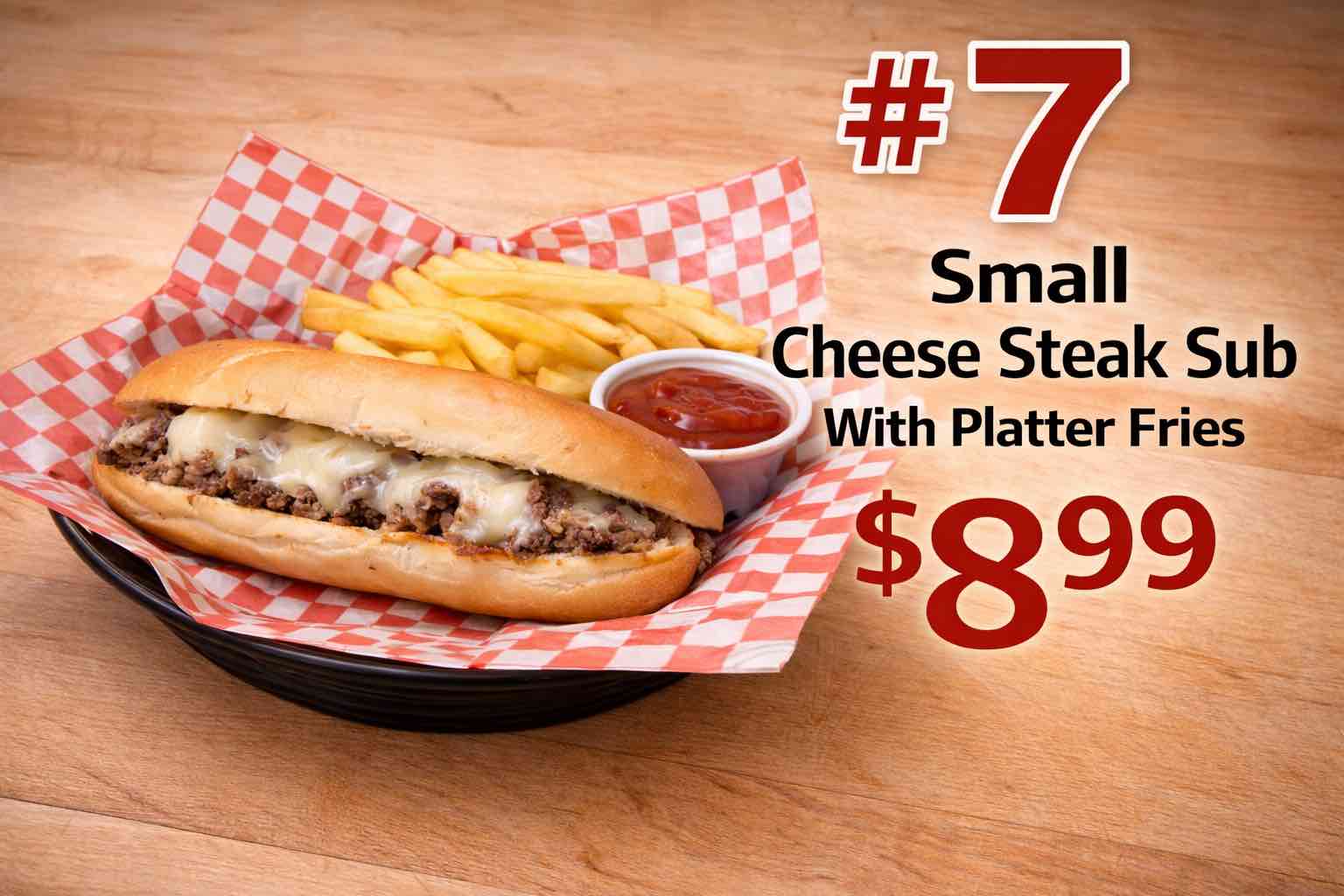 #7 Small ChSteak Sub With Platter Fries $8.99
